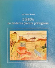 LISBOA NA MODERNA PINTURA PORTUGUESA.